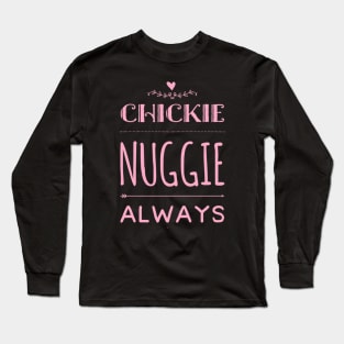 Chickie nuggies Always Long Sleeve T-Shirt